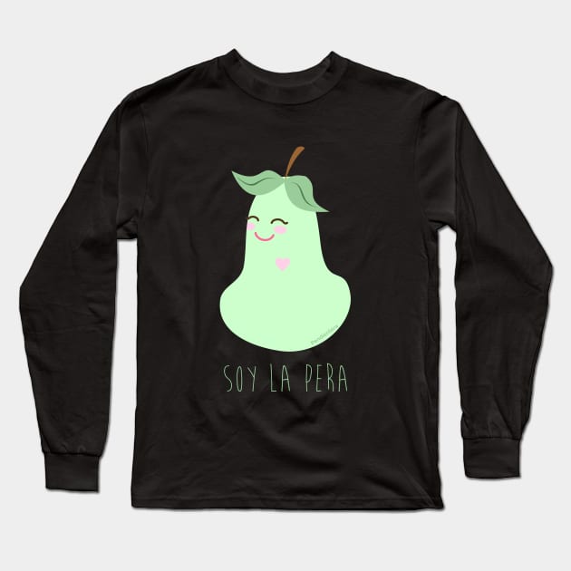 Soy la pera (I am the pear) Long Sleeve T-Shirt by Pendientera